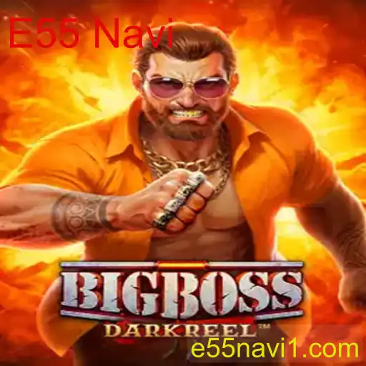 BigBoss: O Mundo Dinâmico do Jogo E55 Navi