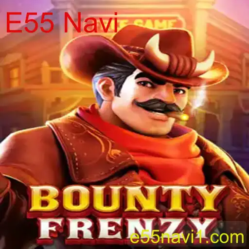 BountyFrenzy: Explorando o Mundo do E55 Navi