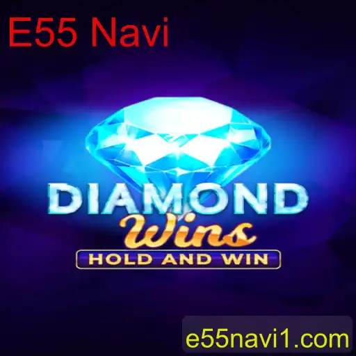 Explorando DiamondWins: O Fascínio do Jogo e o Desempenho do E55 Navi