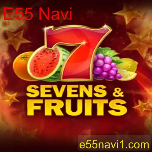 SevensFruits: Um Mergulho no Universo dos Jogos de Slot e a Inovação E55 Navi